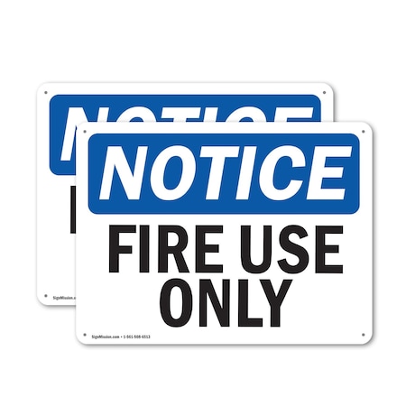 Signmission Fire Use Only OSHA Notice Sign, Aluminum, 24in W x 18in L, 2PK OS-2PACK-NS-A-1824-L-12709